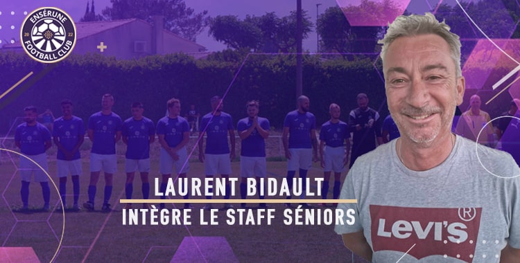 Séniors : Laurent Bidault rejoint le staff
